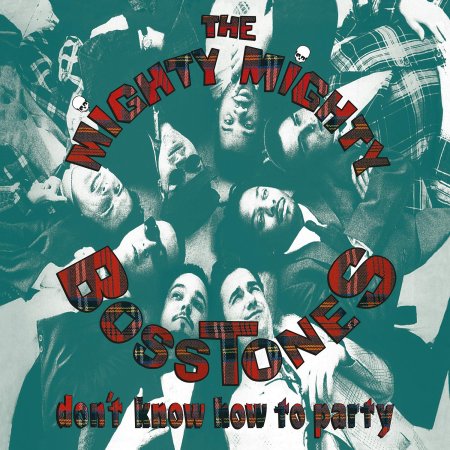 Mighty Mighty Bosstones - Don' T Know How To Party