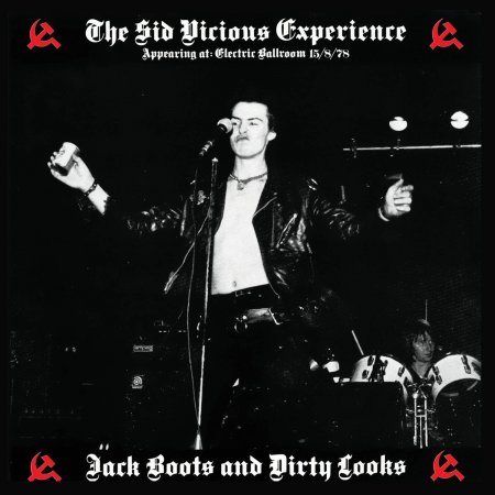 Sid Vicious Experience - Jack Boots & Dirty Looks