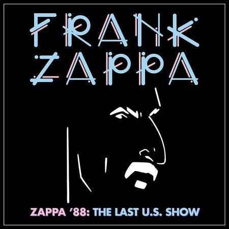 Frank Zappa - Zappa '88: The Last U.S. Show