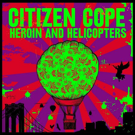 Citizen Cope - Heroin and Helicopters