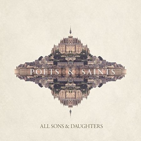 All Sons & Daughters - Poets & Saints