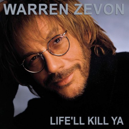 Zevon,warren - Life'll Kill Ya