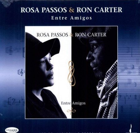 Ron Carter, Rosa Passos - Entre Amigos