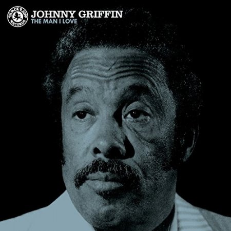 Johnny Griffin - The Man I Love