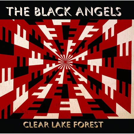 The Black Angels - Clear Lake Forest EP