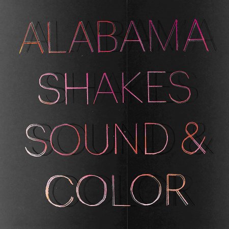 Alabama Shakes - Sound & Color