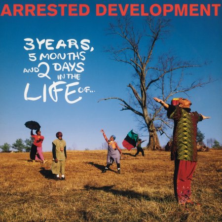 Arrested Development - 3 Years, 5 Months And 2 Days In The Life Of..