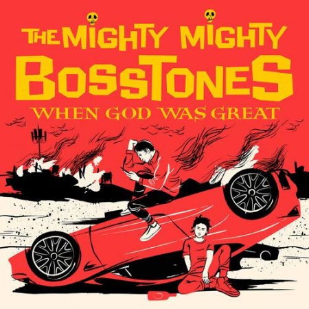 The Mighty Mighty Bosstones - When God Was Great