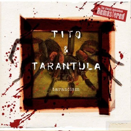 Tito & Tarantula - Tarantism