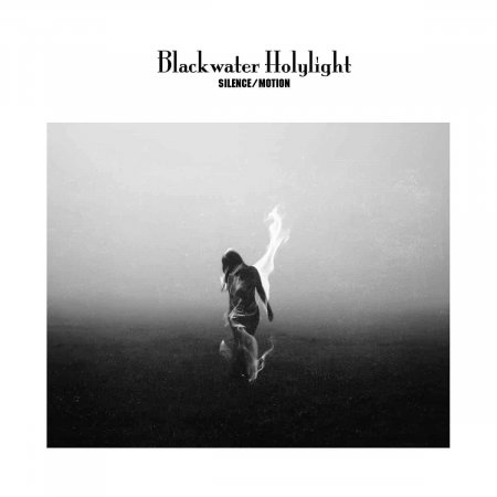 Blackwater Holylight - Silence(Motion