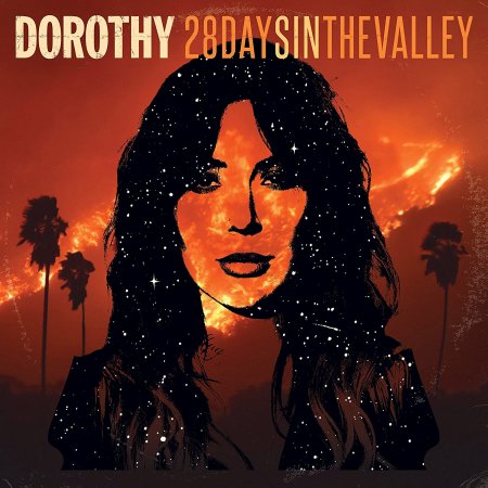 Dorothy - 28 Days In The Valley