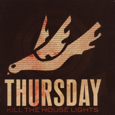 Thursday - Kill The House Lights