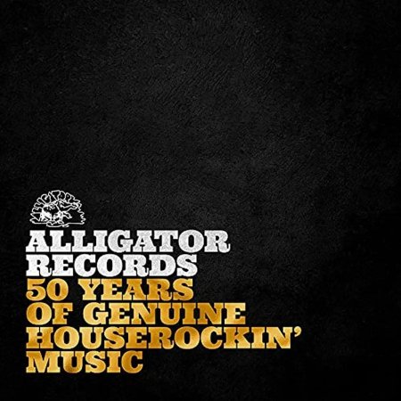 Various Artists - Alligator Records (50 Years Of Genuine Houserockin’ Music)