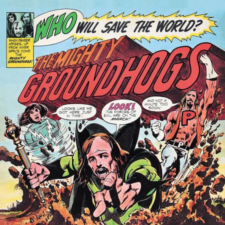 The Groundhogs - Who Will Save The World