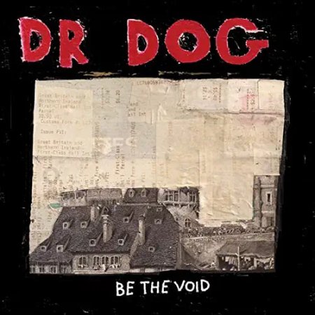 Dr Dog - Be the Void - Anniversary Edition