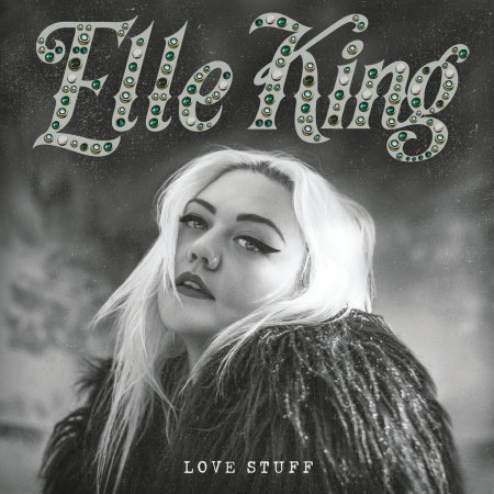 Elle King - Love Stuff