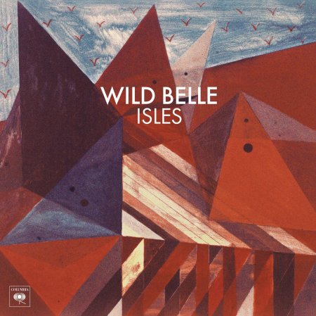 Wild Belle - Isles