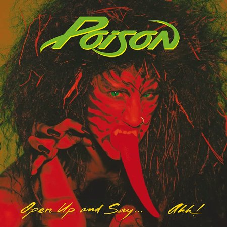 Poison - Open Up And Say... Ahh!