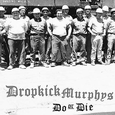 Dropkick Murphys - Do or Die