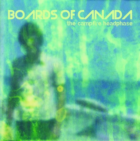 Boards Of Canada - Campfire Headphase