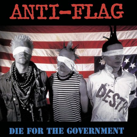 Anti-flag - Die For The Government