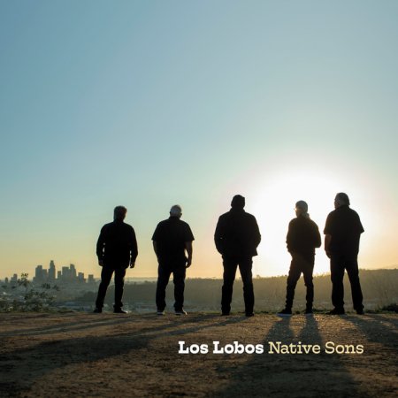 Los Lobos - Native Sons