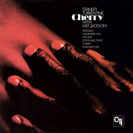 Stanley Turrentine / Milt Jackson - Cherry