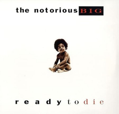 The Notorious B.I.G. - Ready to Die