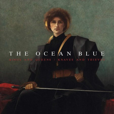 The Ocean Blue - Kings And Queens