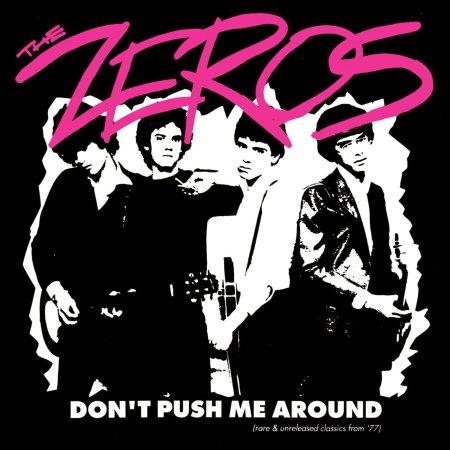 The Zeros - Don't Push Me Around