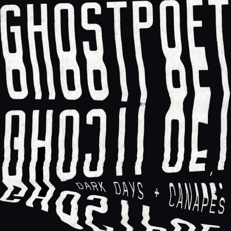 Ghostpoet - Dark Days And Canapes