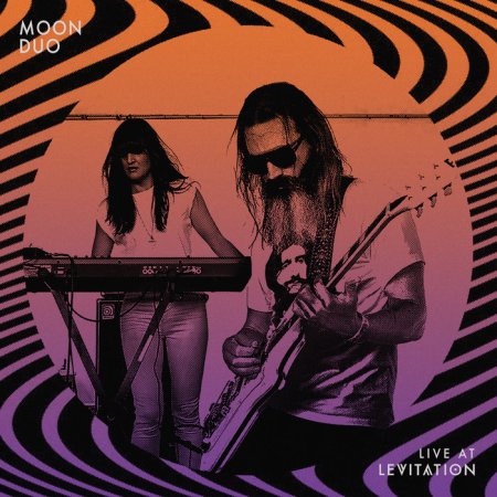 Moon Duo - Live At LEVITATION