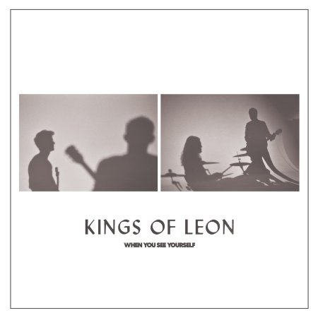 Kings Of Leon - When You See Yourself