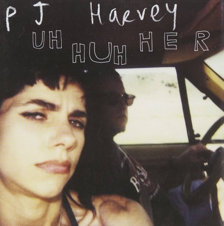 Pj Harvey - Uh Huh Her