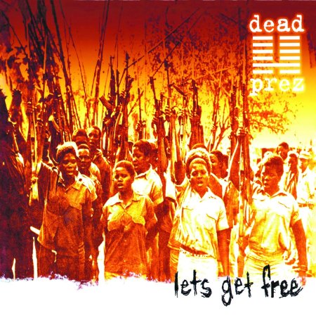 Dead Prez - Let's Get Free