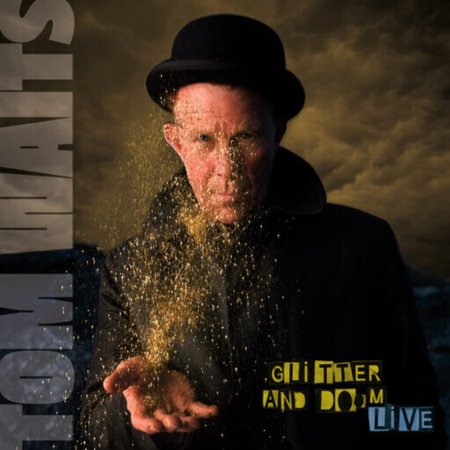 Tom Waits - Glitter & Doom Live