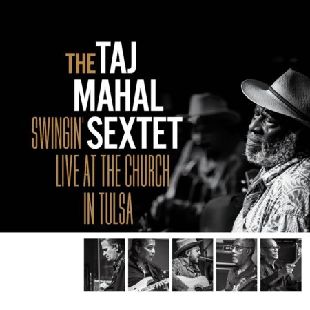 The Taj Mahal Sextet - Swingin’ Live at the Church in Tulsa