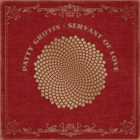 Patty Griffin - Servant of Love