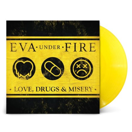 Eva Under Fire - Love, Drugs & Misery