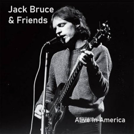 Jack Bruce & Friends - Alive in America