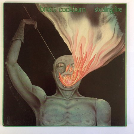 Bruce Cockburn - Stealing Fire