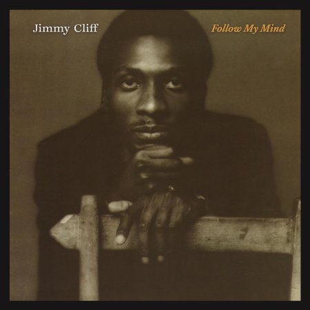 Jimmy Cliff - Follow My Mind