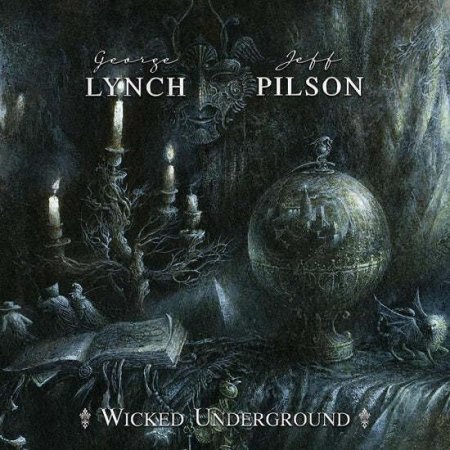 George Lynch, Jeff Pilson - Wicked Underground