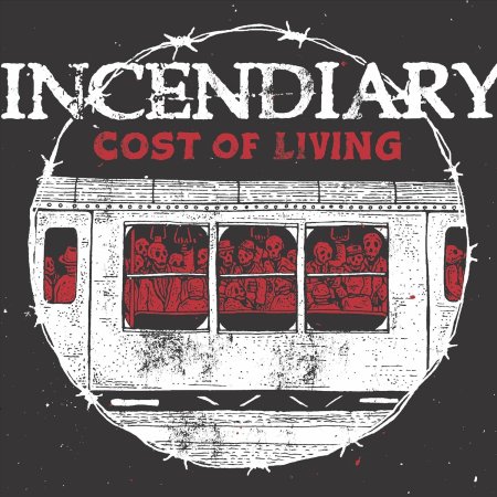 Incendiary - Cost of Living