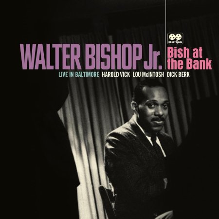 Walter Bishop Jr. - Bish At The Bank: Live In Baltimore