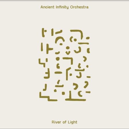 Ancient Infinity Orchestra - River of Light