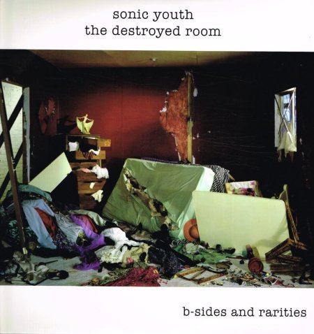 Sonic Youth - Destroyed Room: B-Sides & Rarities