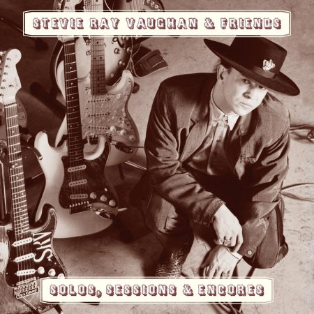 Vaughan, Stevie Ray & Friends - Solos Sessions & Encores