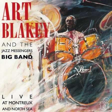 Blakey, Art & The Jazz Messengers Big Band - Live At Montreux & North Sea