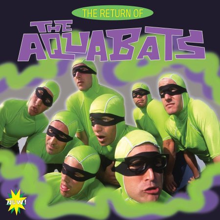 The Aquabats! - The Return Of The Aquabats